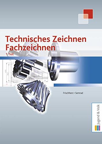 Technisches Zeichnen, Fachzeichnen 1. Teil