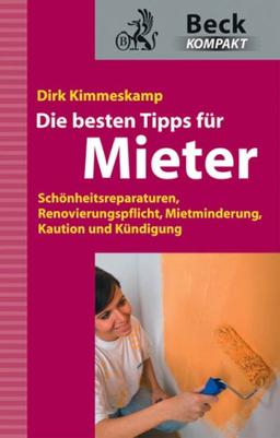 Die besten Tipps für Mieter: Schönheitsreparaturen, Mietminderung, Renovierungspflicht