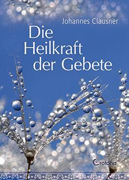 Die Heilkraft der Gebete