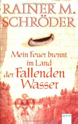 Mein Feuer brennt im Land der Fallenden Wasser