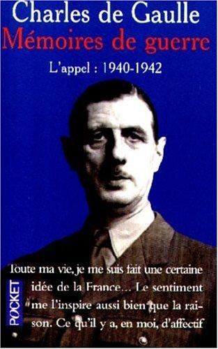 Mémoires de guerre : L'Appel, 1940-1942 (Best)