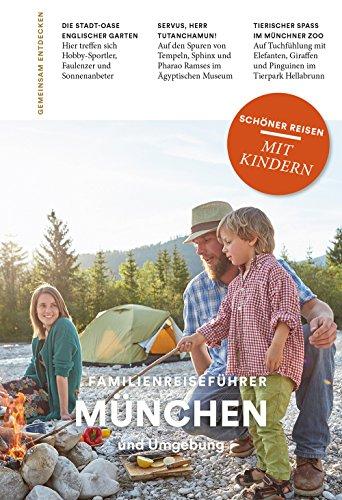 MÜNCHEN UND UMGEBUNG: Familienreiseführer