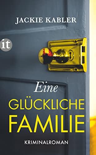 Eine glückliche Familie: Kriminalroman | Wenn die Schatten der Vergangenheit dich einholen ... (insel taschenbuch)