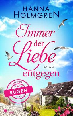 Immer der Liebe entgegen (Zeit für Rügen)