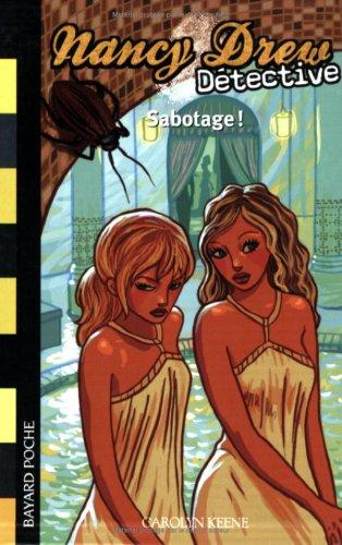 Nancy Drew détective. Vol. 8. Sabotage !