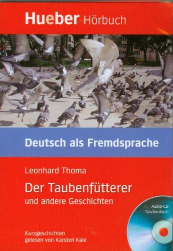 Lesehefte Deutsch als Fremdsprache - Niveaustufe B1: Der Taubenfütterer und andere Geschichten: Deutsch als Fremdsprache / Box: Leseheft mit Audio-CD