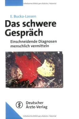 Das schwere Gespräch: Einschneidende Diagnosen menschlich vermitteln