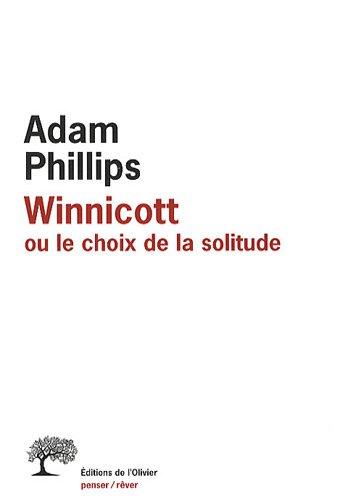 Winnicott ou le choix de la solitude