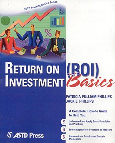 Return on Investment (ROI) Basics (ASTD Training Basics)