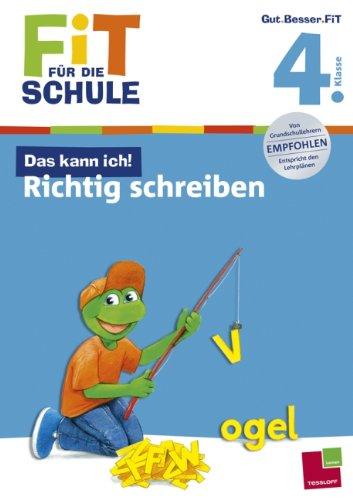 Fit für die Schule: Das kann ich!  Richtig schreiben. 4. Klasse