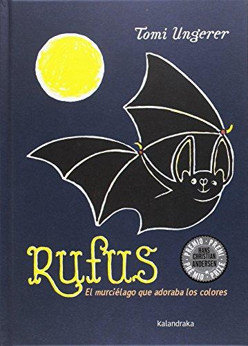 Rufus: El murciélago que adoraba los colores (libros para soñar)