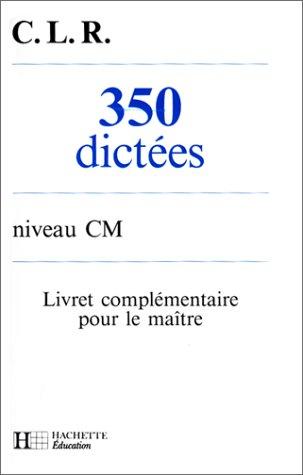 350 dictées niveau CM : livret complémentaire pour le maître