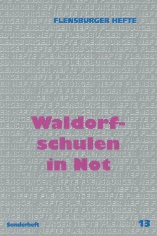 Waldorfschulen in Not (Flensburger Hefte)