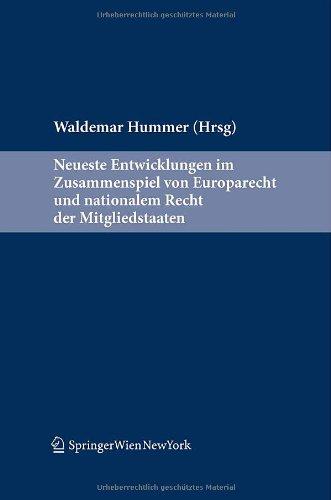 Neueste Entwicklungen im Zusammenspiel von EU-Recht und nationalem Recht der Mitgliedstaaten