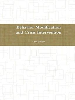 Behavior Modification and Crisis Intervention