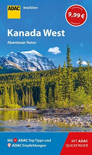 ADAC Reiseführer Kanada West: Der Kompakte mit den ADAC Top Tipps und cleveren Klappkarten