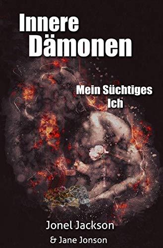 Innere Dämonen: Mein Süchtiges Ich