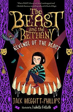 Revenge of the Beast: The funniest children's book of 2021 and the new title in the beastly series! Kids of 8+ will DEVOUR this! (BEAST AND THE BETHANY)