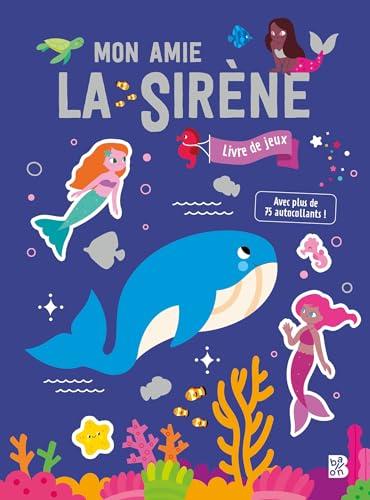 Mon amie la sirène : livre d'autocollants