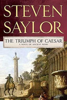 Triumph of Caesar: A Novel of Ancient Rome (Roma Sub Rosa)