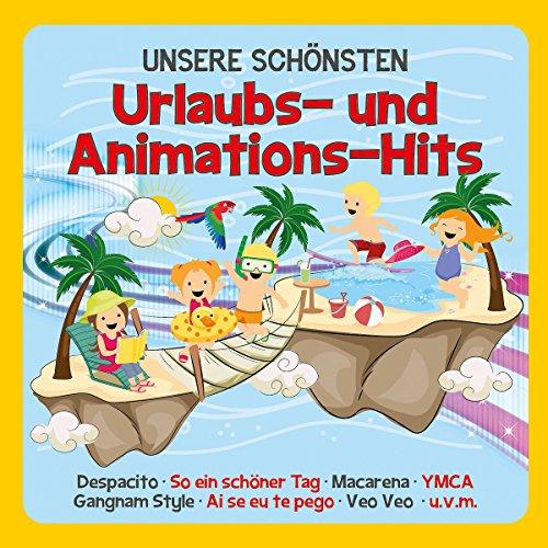 Unsere Schönsten Urlaubs-und Animations-Hits