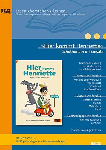 »Hier kommt Henriette Schulhündin im Einsatz« im Unterricht: Lehrerhandreichung zum Kinderroman von Britta Nonnast und Stefanie Jeschke (Klassenstufe ... (Beltz Praxis / Lesen - Verstehen - Lernen)