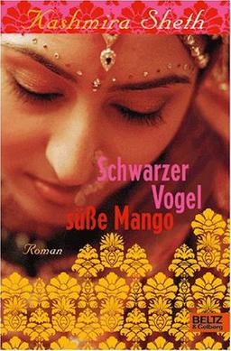 Schwarzer Vogel, süße Mango: Roman (Beltz & Gelberg)