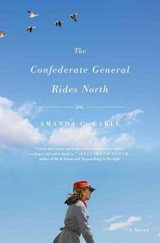 The Confederate General Rides North: A Novel