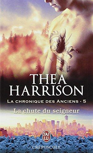 La chronique des anciens. Vol. 5. La chute du seigneur