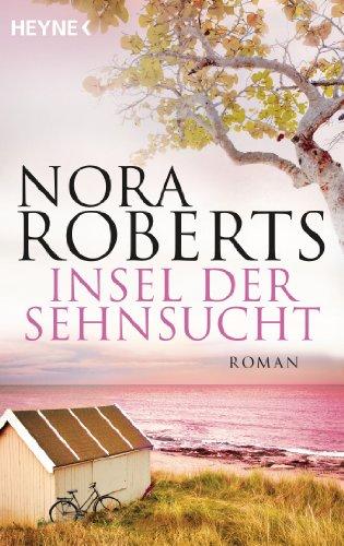 Insel der Sehnsucht: Roman