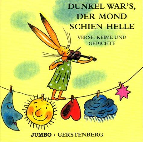 Dunkel war's, der Mond schien helle. CD. Verse, Reime und Gedichte