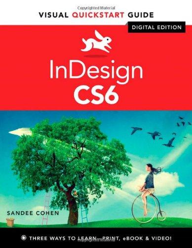 InDesign CS6: Visual Quickstart Guide (Visual QuickStart Guides)