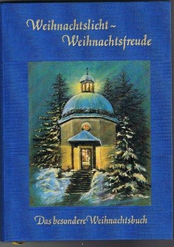 Weihnachtslicht, Weihnachtsfreude. Das besondere Weihnachtsbuch