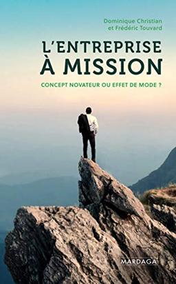 L'entreprise à mission : concept novateur ou effet de mode ?