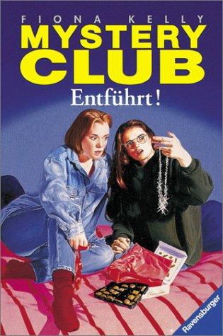 Mystery Club, Bd.6, Entführt!