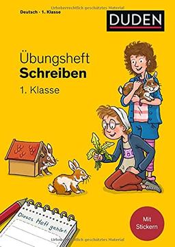 Übungsheft - Schreiben 1. Klasse: Mit Stickern und Lernerfolgskarten (Übungshefte Grundschule)