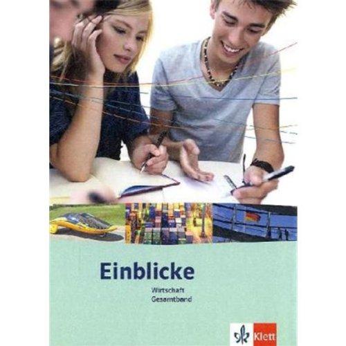 Einblicke Wirtschaft. Schülerbuch Gesamtband 7.-10. Schuljahr. Ausgabe für Niedersachsen