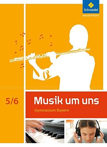 Musik um uns SI - Ausgabe 2017 für Bayern: Schülerband 5 / 6