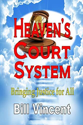 Heaven's Court System: Bringing Justice for All