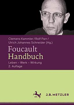 Foucault-Handbuch: Leben – Werk – Wirkung