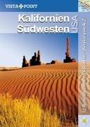 Kalifornien und Südwesten USA. 12 Reiseregionen - 24 Routen - Service von A-Z