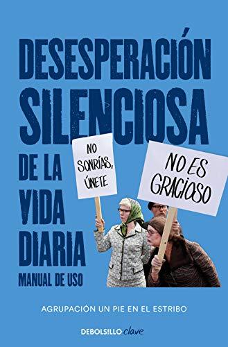 Desesperación silenciosa de la vida diaria: manual de uso (Clave)