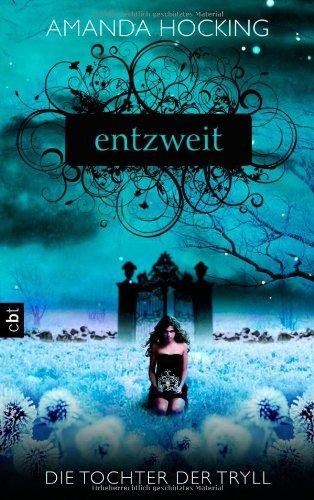 Die Tochter der Tryll - Entzweit: Band 2