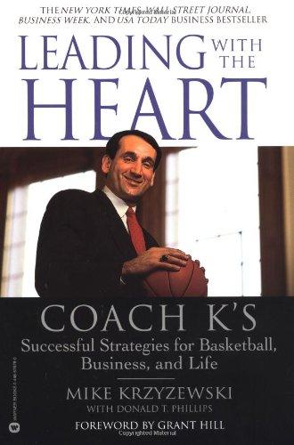 Leading with the Heart: Coach K's Successful Strategies for Basketball, Business, and Life