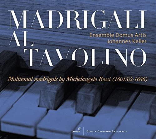 Madrigali al tavolino - Multitonale Madrigale von Michelangelo Rossi