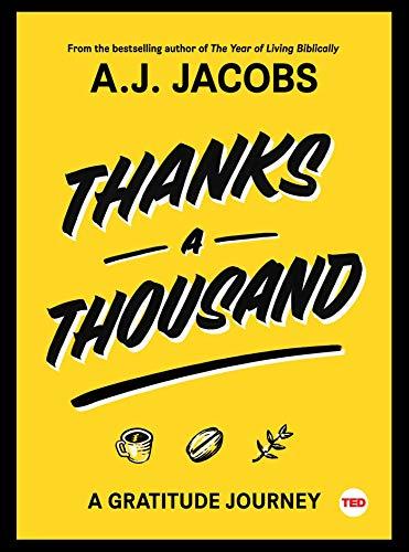 Thanks A Thousand: A Gratitude Journey (TED Books)