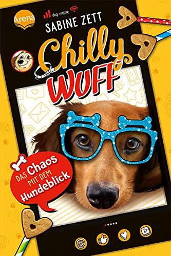 Chilly Wuff (2). Das Chaos mit dem Hundeblick: Lustiger Comicroman mit Hund