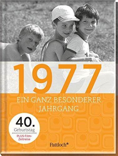 1977: Ein ganz besonderer Jahrgang - 40. Geburtstag