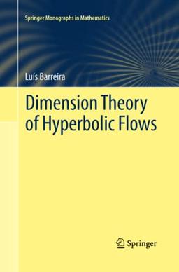 Dimension Theory of Hyperbolic Flows (Springer Monographs in Mathematics)