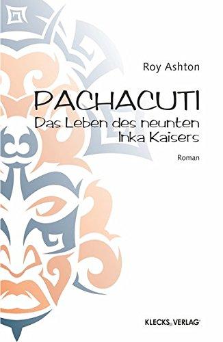 Pachacuti: Das Leben des neunten Inka Kaisers